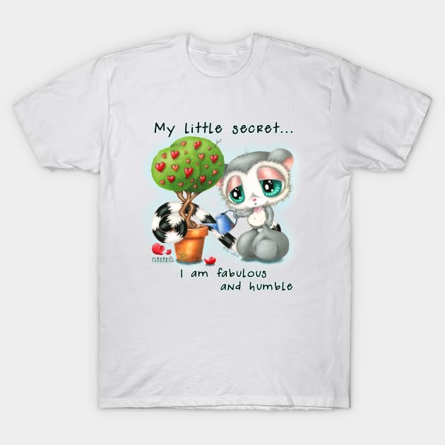 My little secret... I am fabulous and humble T-Shirt by KiN WAW